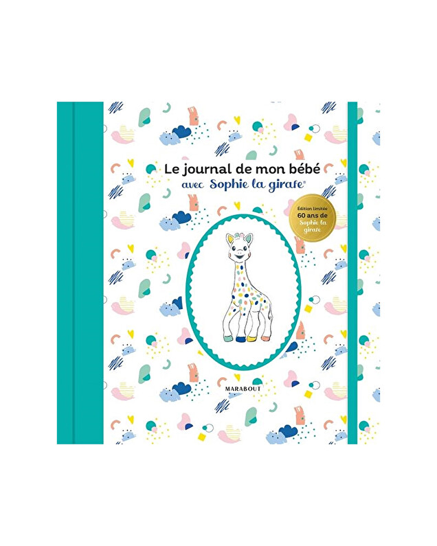 My baby's diary With Sophie the giraffe Editions Marabout